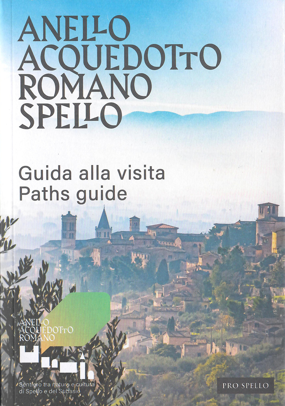 Anello acquedotto romano Spello. Guida alla visita-Paths guide