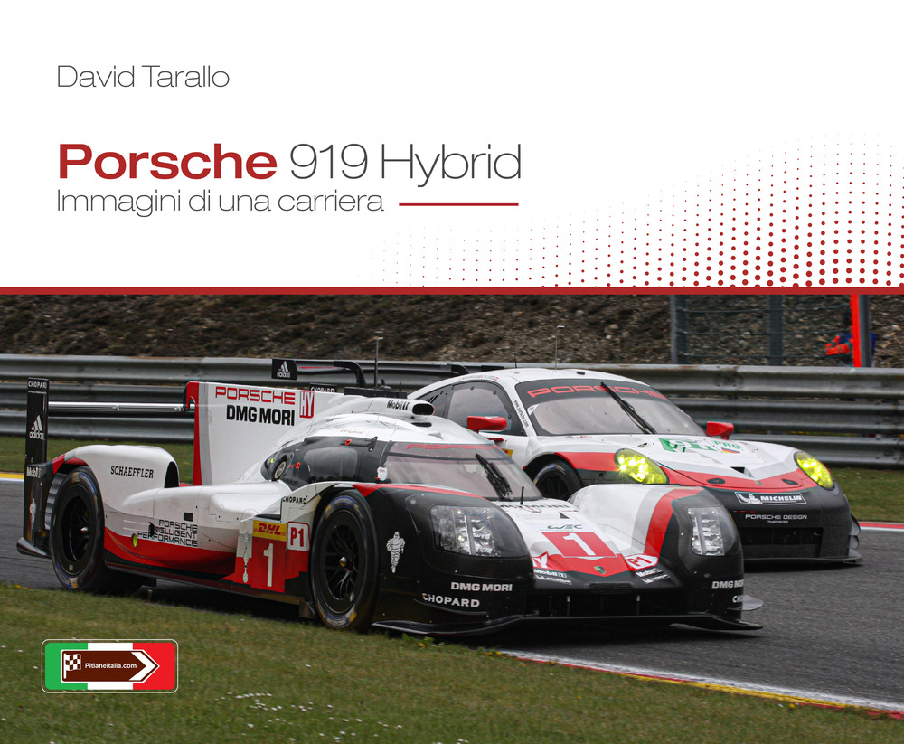 Porsche 919 hybrid. Immagini di una carriera