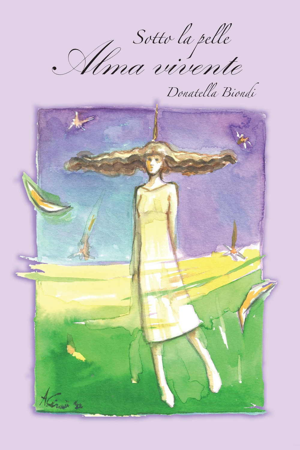 Sotto la pelle Alma vivente