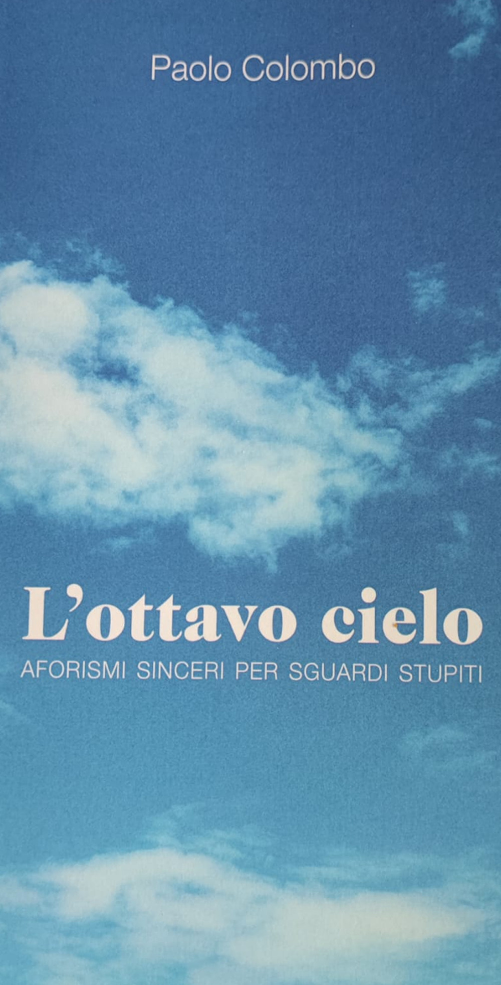 L'ottavo cielo. Aforismi sinceri per sguardi stupiti