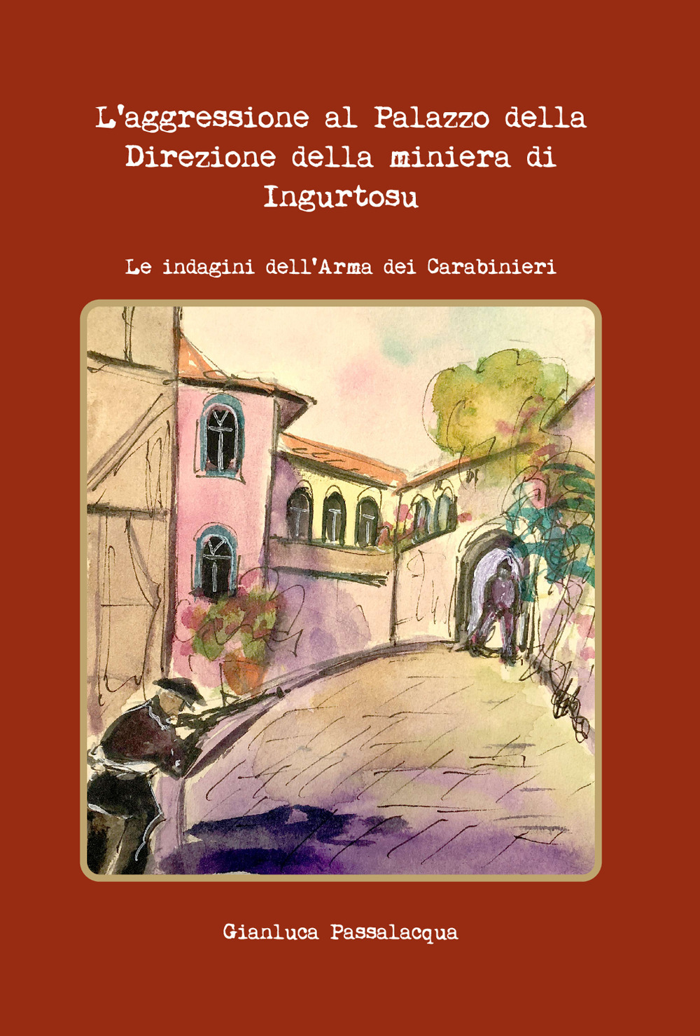 L'aggressione al palazzo della direzione della miniera di Ingurtosu. Le indagini dell'Arma dei Carabinieri