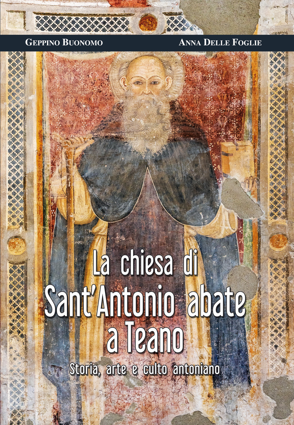 La chiesa di Sant’Antonio abate a Teano. Storia, arte e culto antoniano