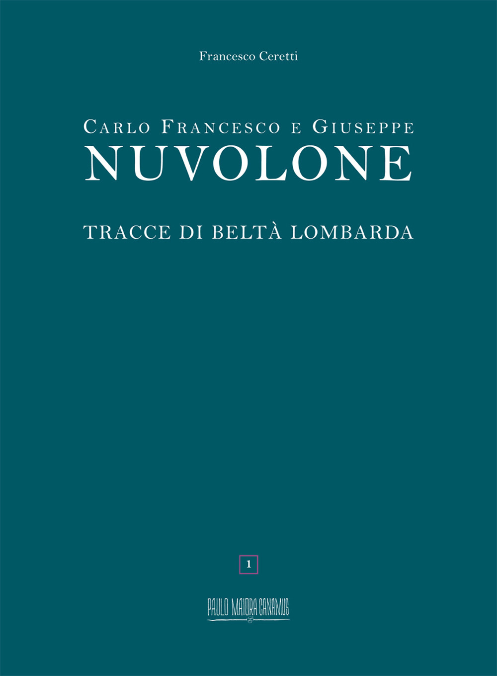 Carlo Francesco e Giuseppe Nuvolone. Tracce di beltà lombarda. Ediz. italiana e inglese