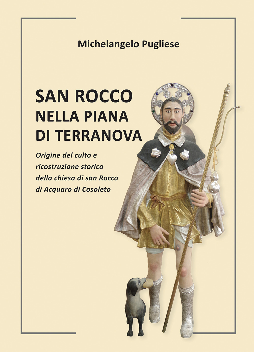 San Rocco nella piana di Terranova. Origine del culto e ricostruzione storica della chiesa di san Rocco di Acquaro di Cosoleto