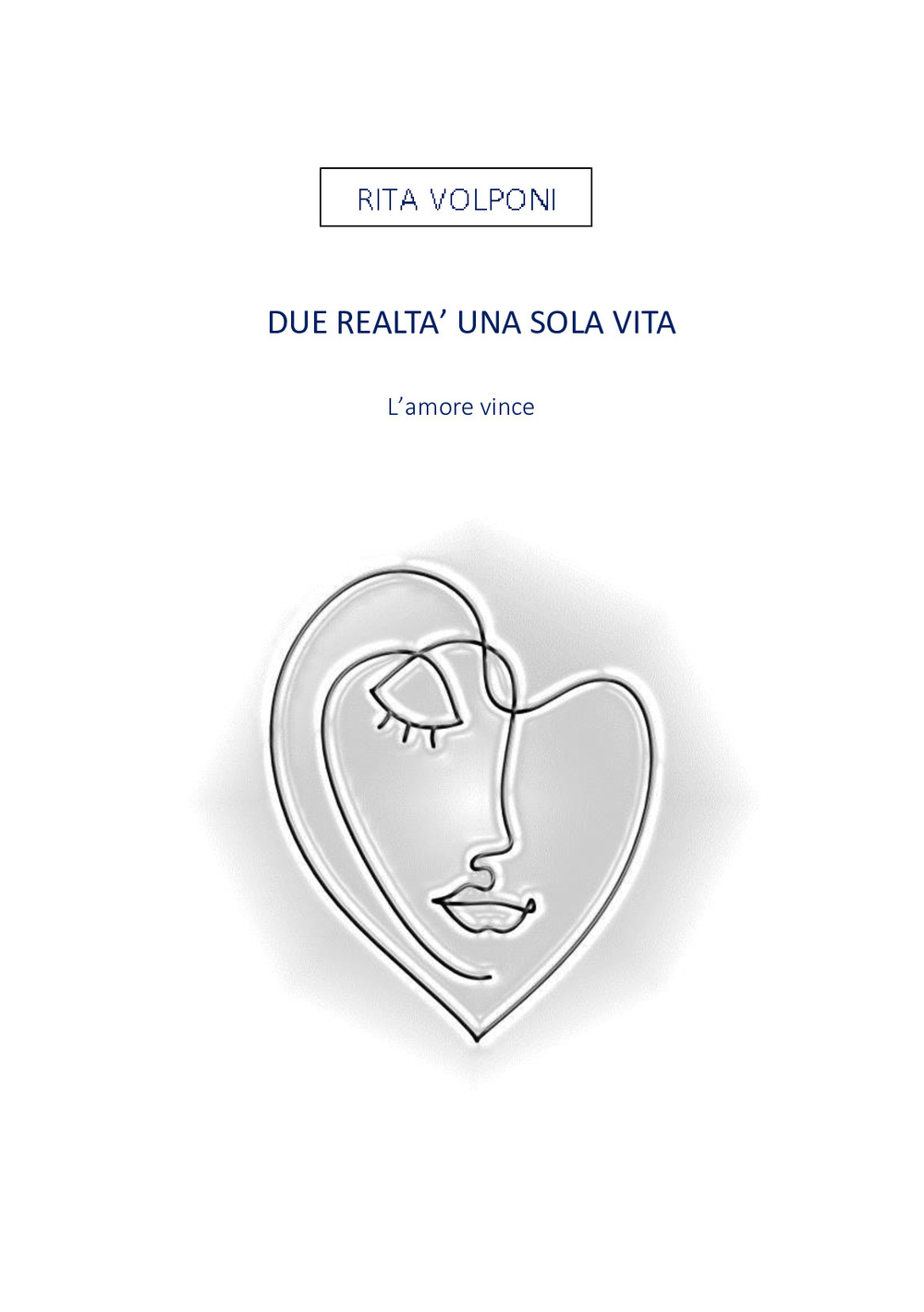 Due realtà una sola vita. L'amore vince
