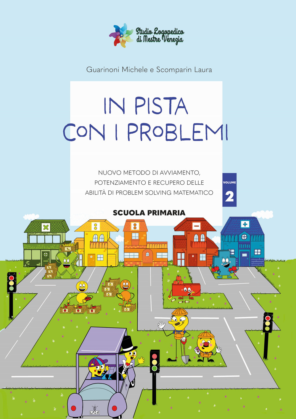 In pista con i problemi. Nuovo metodo di avviamento, potenziamento e recupero delle abilità di problem solving matematico. Vol. 2