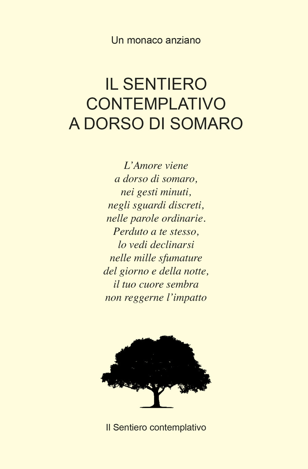 Il sentiero contemplativo a dorso di somaro
