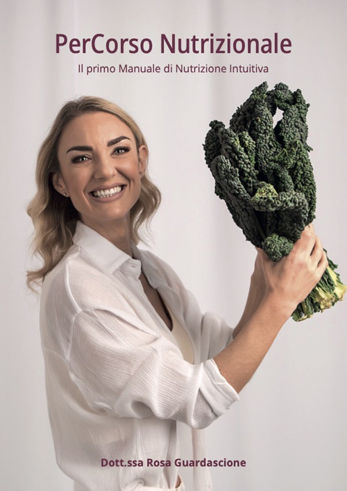 PerCorso Nutrizionale. il primo manuale di nutrizione intuitiva