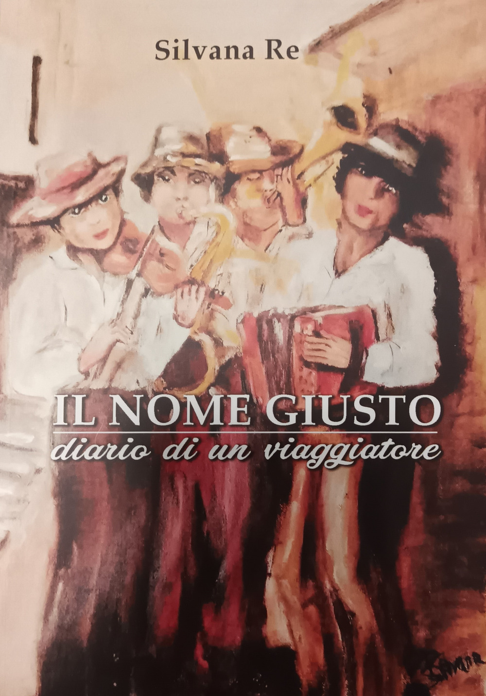 Il nome giusto. Diario di un viaggiatore