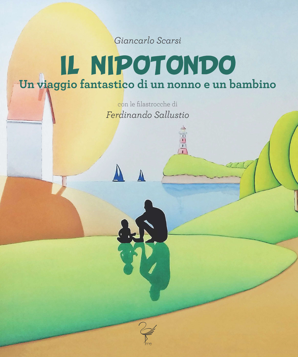 Il nipotondo. Un viaggio fantastico di un nonno e un bambino
