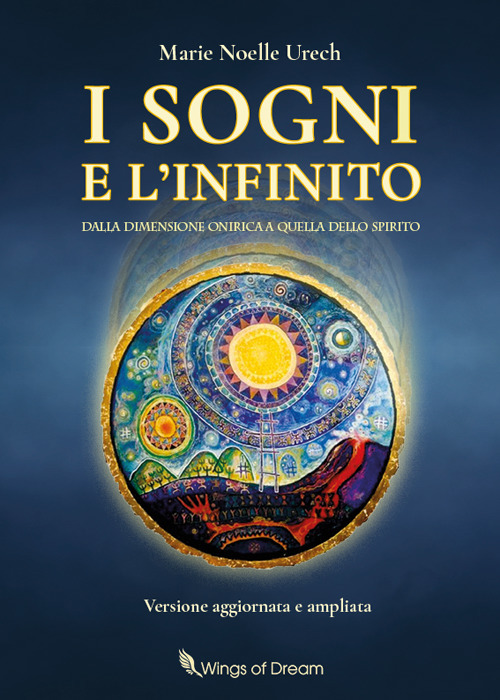I sogni e l'Infinito. Dalla dimensione onirica a quella spirituale