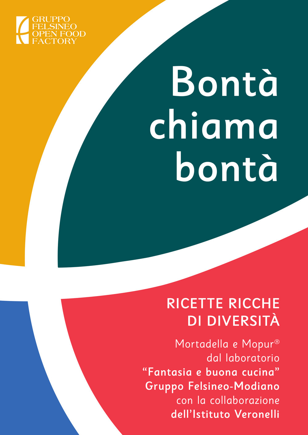 Bontà chiama bontà. Ricette ricche di diversità