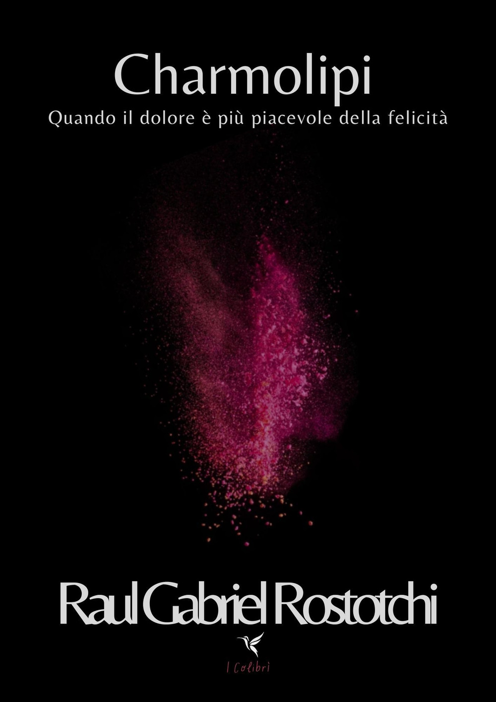 Charmolipi. Quando il dolore è più piacevole della felicità