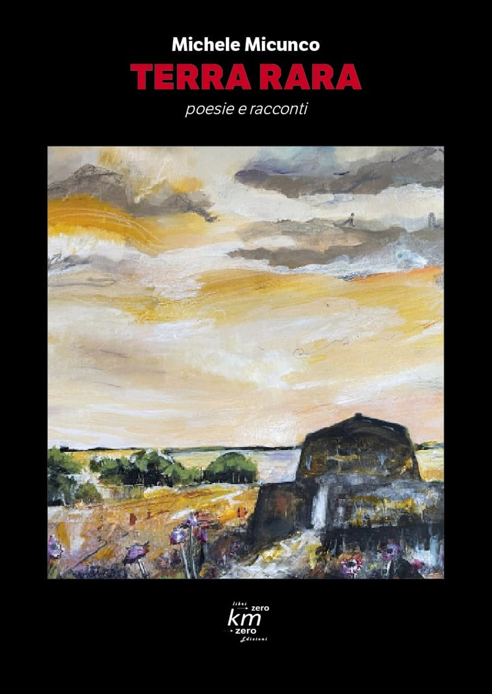 Terra rara. Poesie e racconti