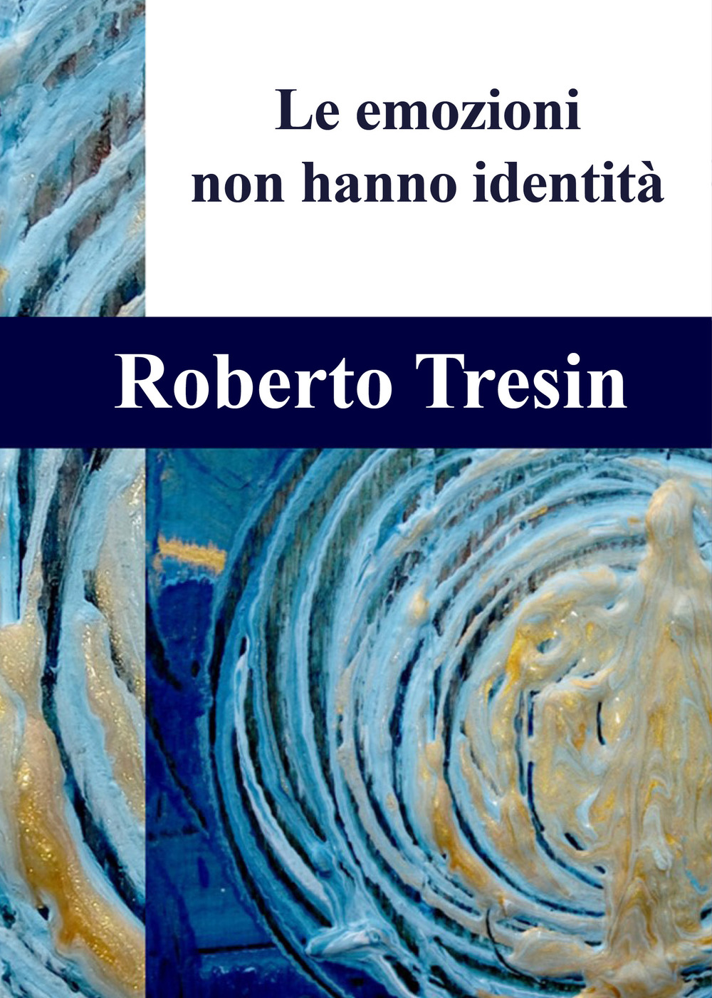 Le emozioni non hanno identità