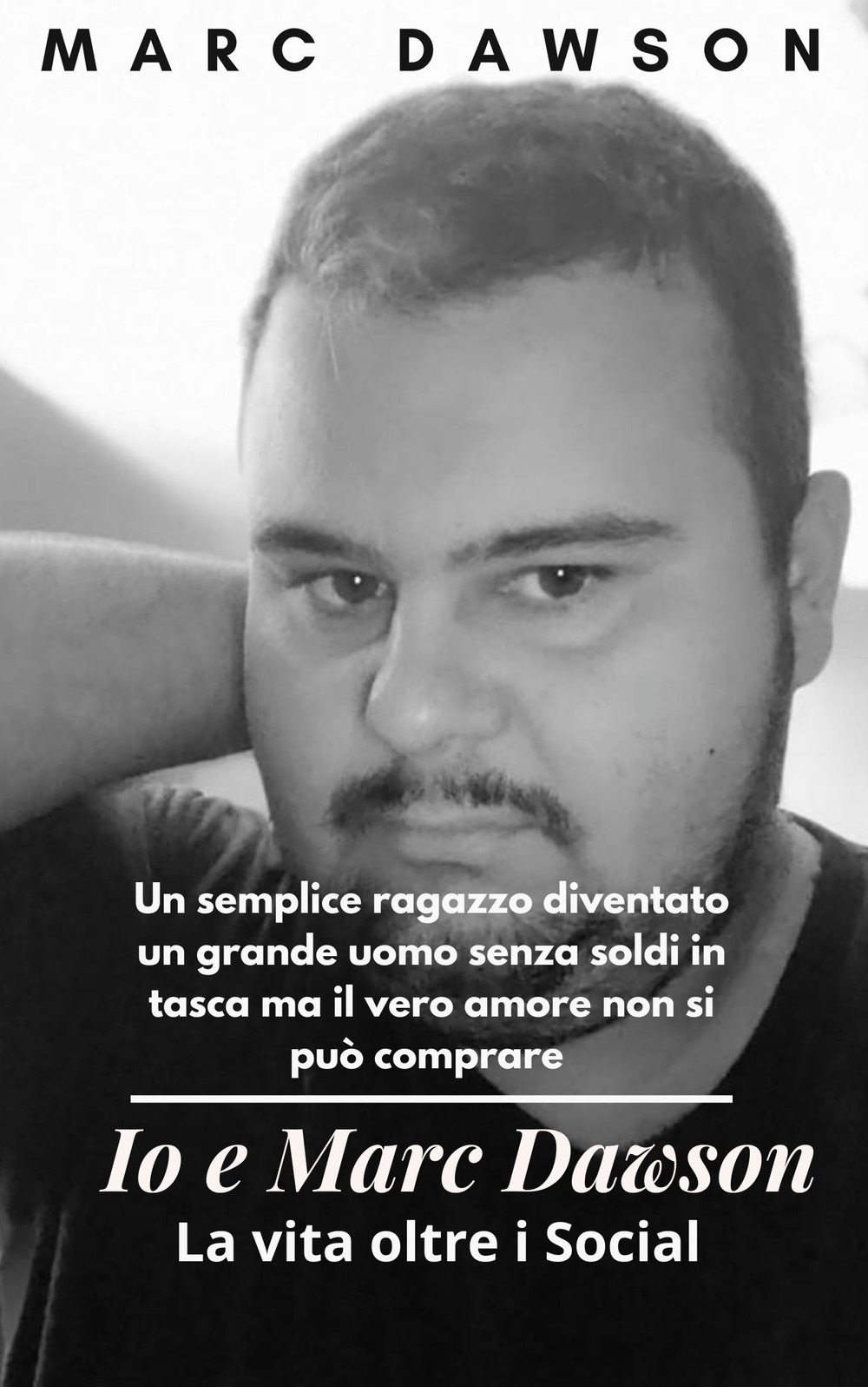Io e Marc Dawson. La vita oltre i Social