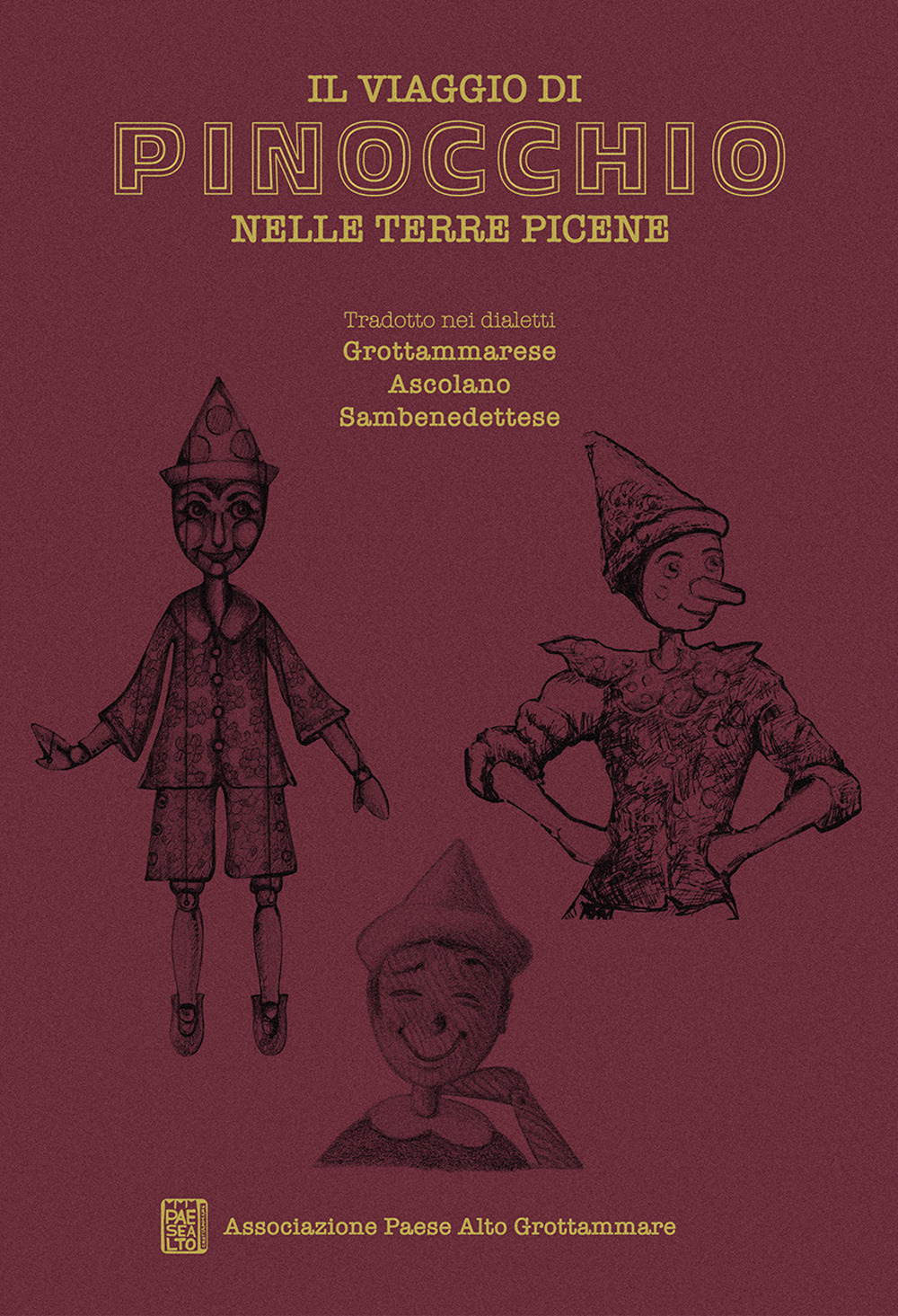 Il viaggio di Pinocchio nelle terre picene. Tradotto nei dialetti grottammarese, ascolano, sambenedettese