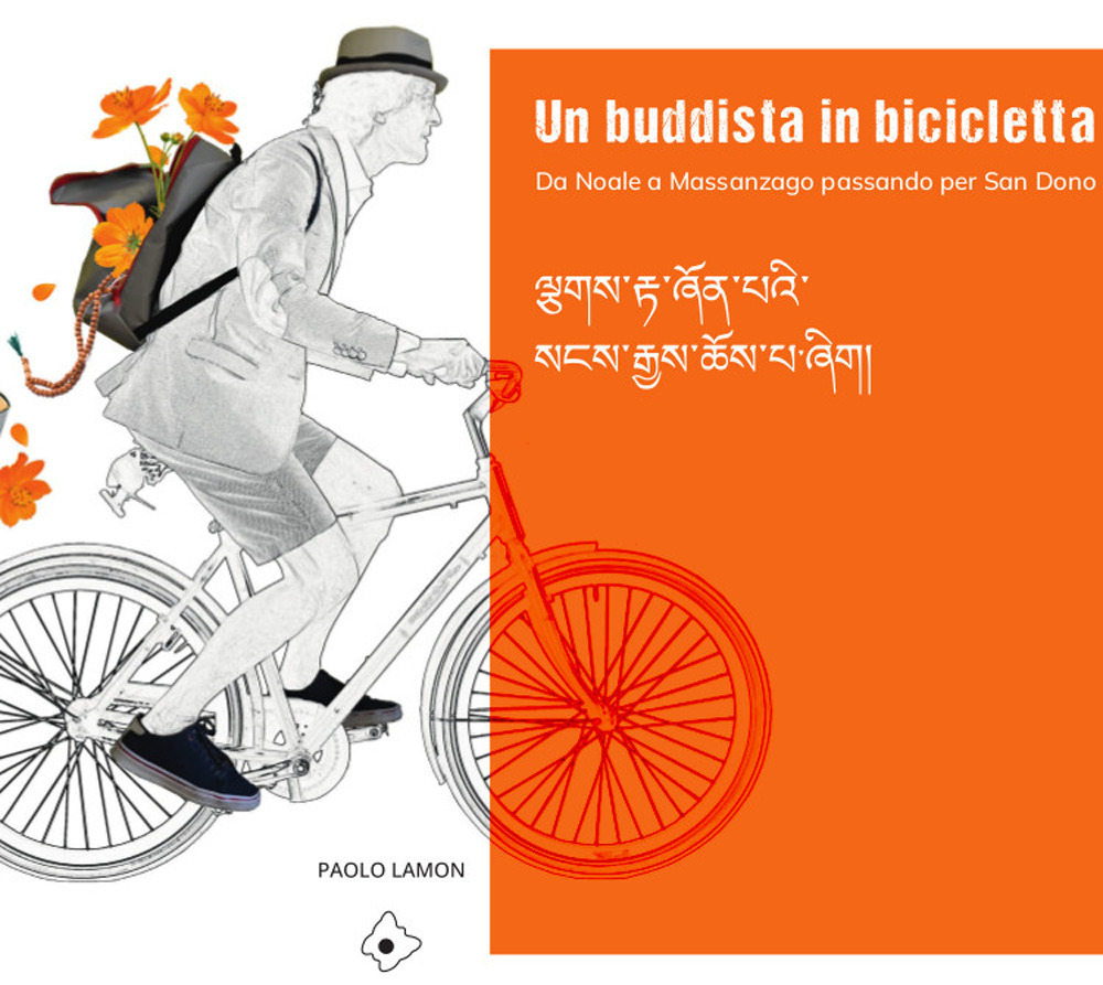 Un buddista in bicicletta. Da Noale a Massanzago passando per San Dono