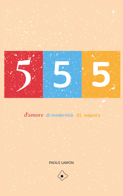 555. d'amore, di modernità, di sapori
