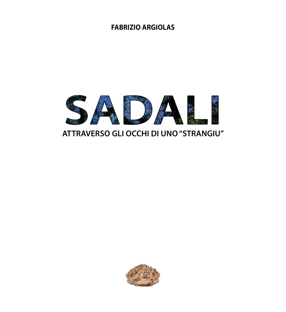 Sadali. Attraverso gli occhi di uno «strangiu»