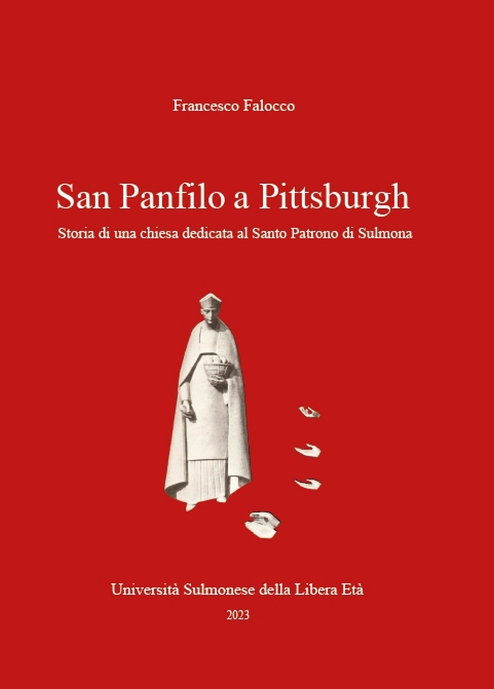 San Panfilo a Pittsburgh. Storia di una chiesa dedicata al Santo Patrono di Sulmona