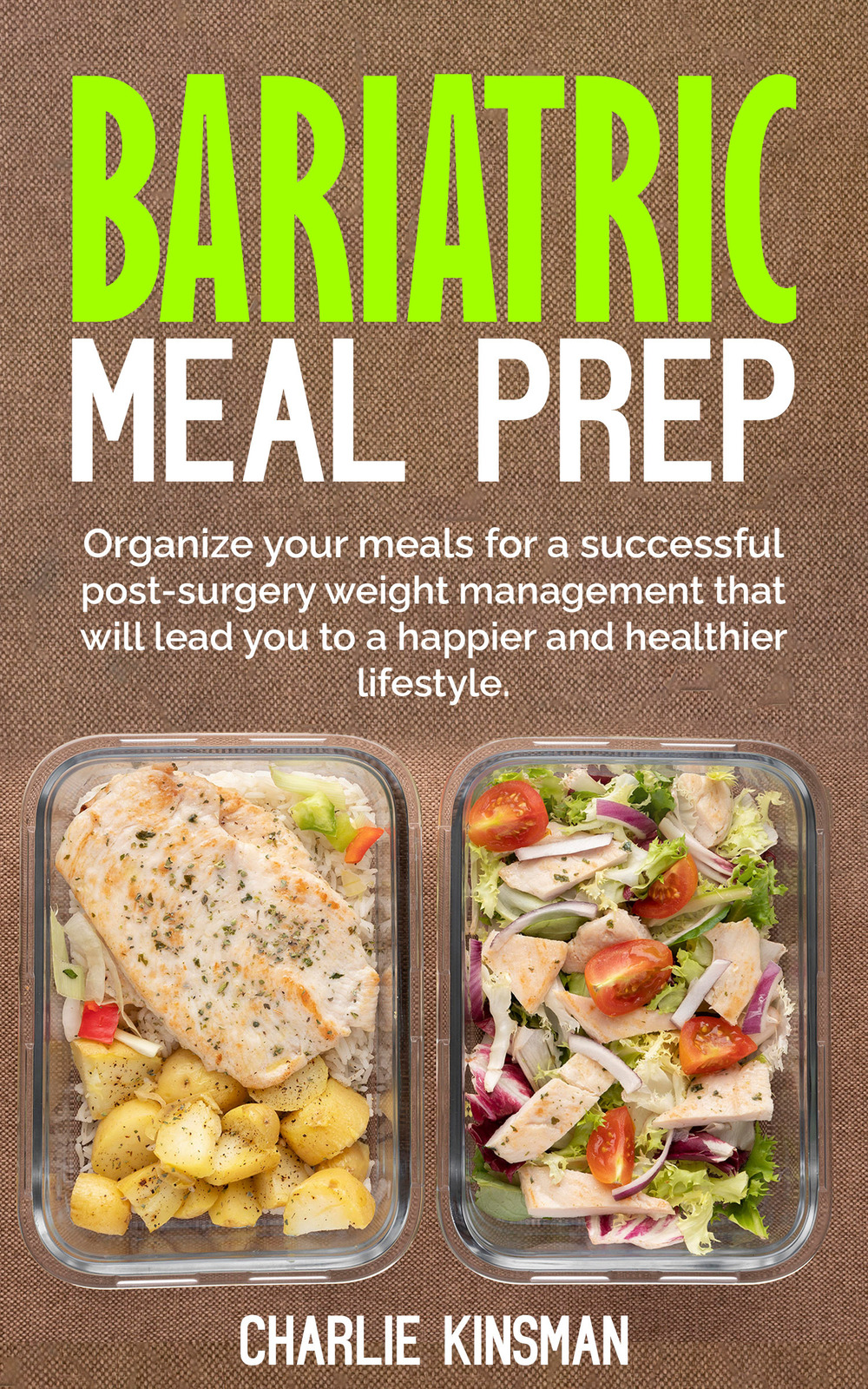 Bariatric meal prep. Organize your meals for a successful post-surgery weight management that will lead you to a happier and healthier lifestyle