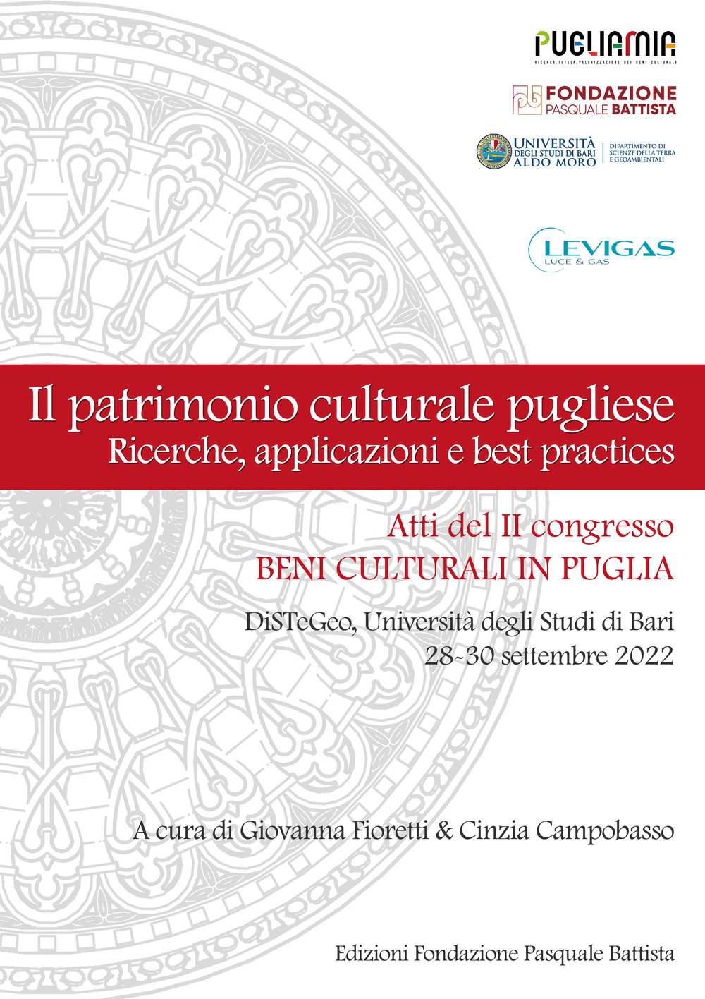 Il patrimonio culturale pugliese. Ricerche, applicazioni e best practices. Atti del II congresso Beni culturali in Puglia, Bari 28-30 settembre 2022