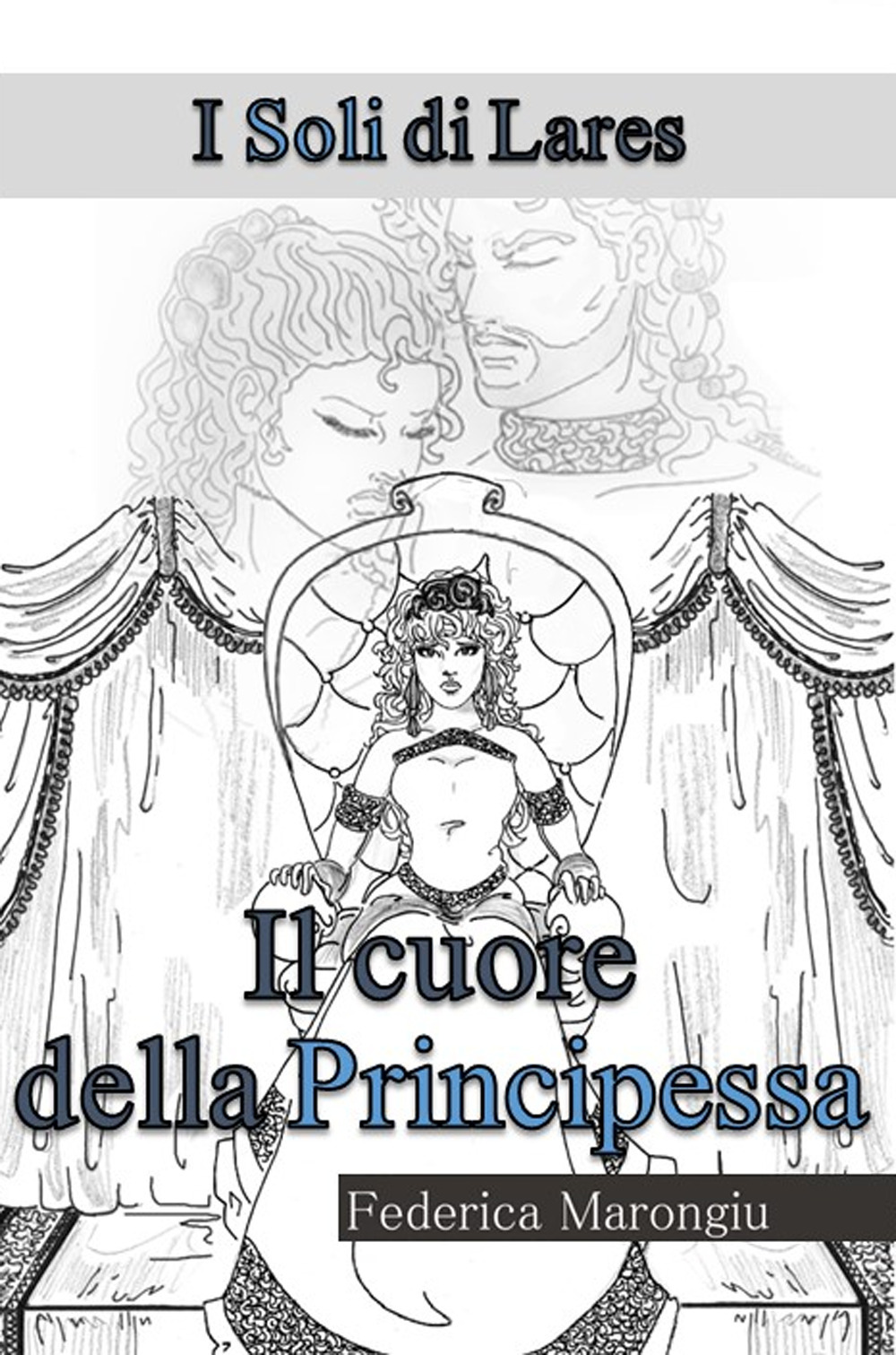 Il cuore della principessa. I soli di Lares