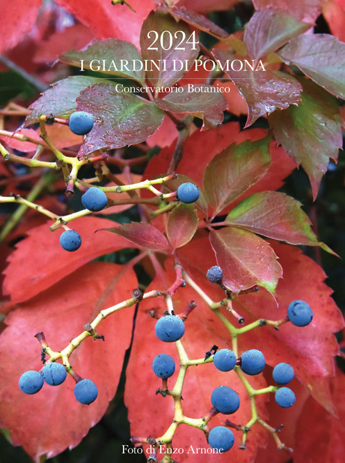 I giardini di Pomona. Conservatorio botanico. Calendario 2024