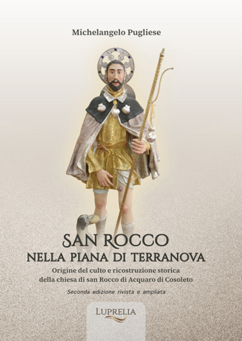 San Rocco nella piana di Terranova. Origine del culto e ricostruzione storica della chiesa di san Rocco di Acquaro di Cosoleto