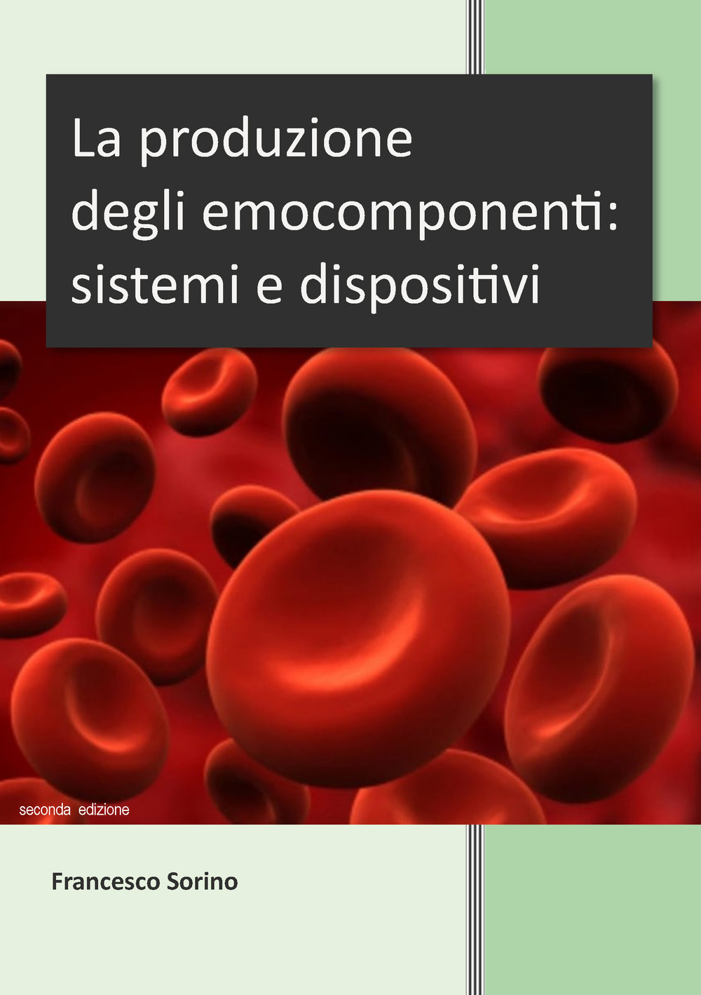 La produzione degli emocomponenti: sistemi e dispositivi