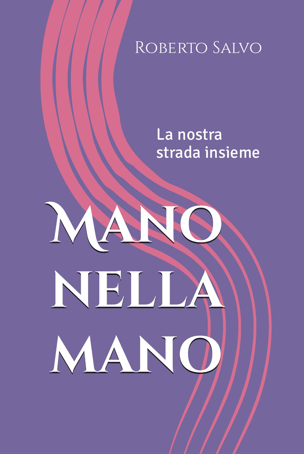 Mano nella mano. La nostra strada insieme