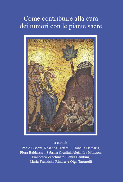 Come contribuire alla cura dei tumori con le piante sacre