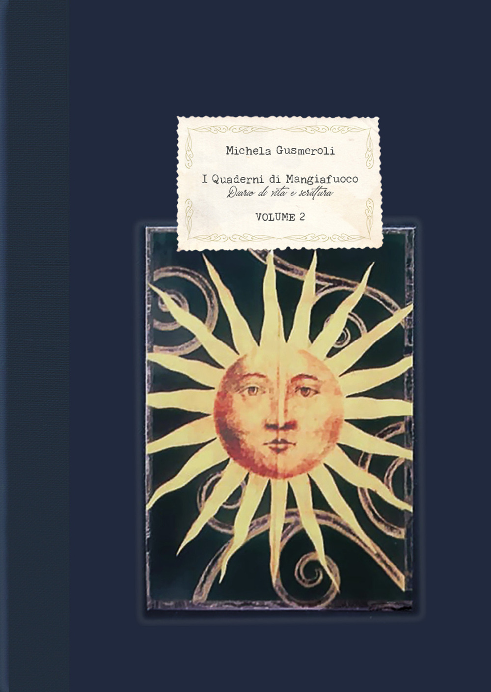 I quaderni di Mangiafuoco. Diario di vita e scrittura. Vol. 2