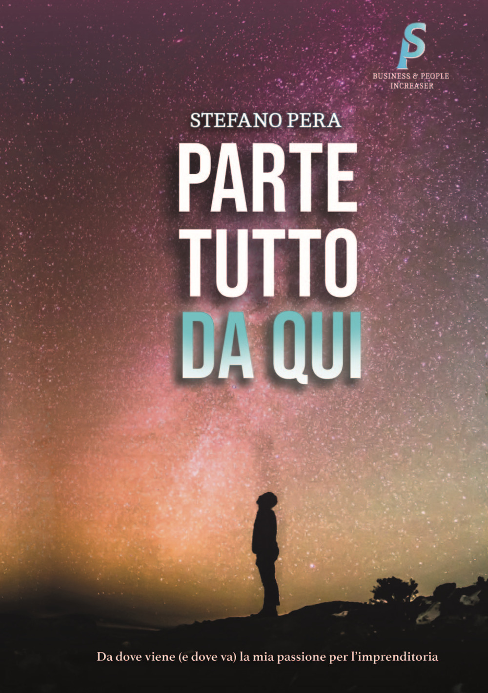 Parte tutto da qui. Da dove viene (e dove va) la mia passione per l'imprenditoria