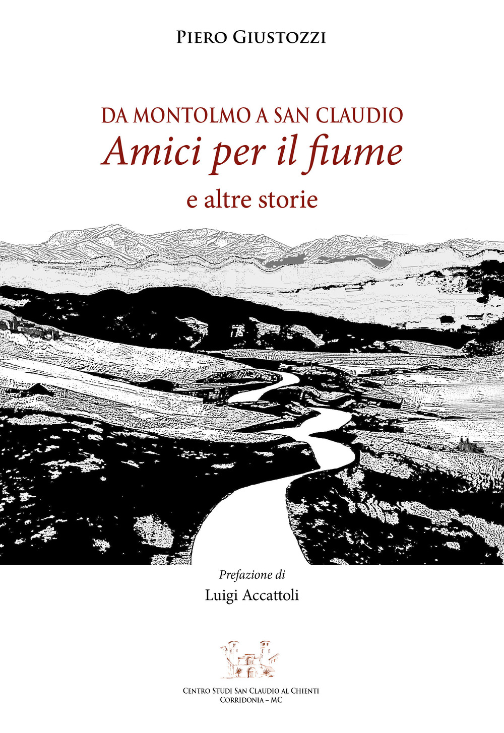 Da Montolmo a San Claudio. Amici per il fiume e altre storie