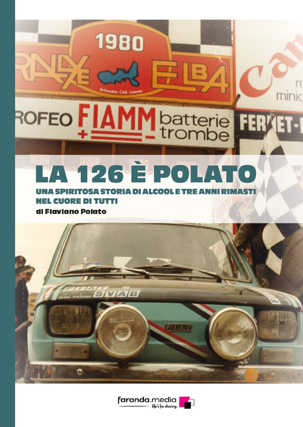 La 126 è Polato. Una spiritosa storia di alcool e tre anni rimasti nel cuore di tutti