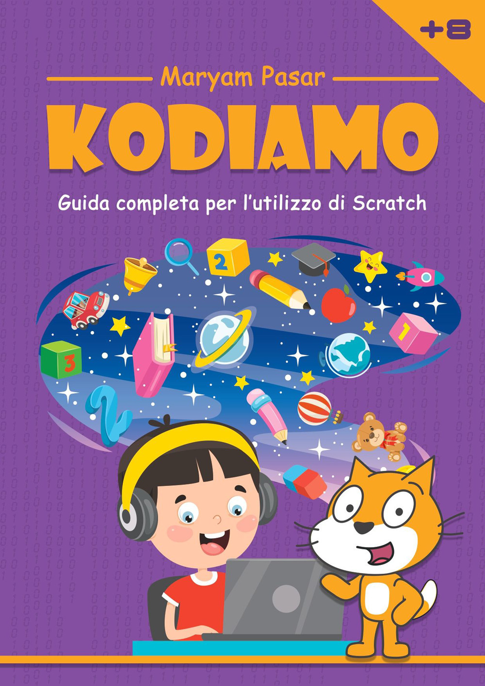 Kodiamo. Guida completa per l'utilizzo di Scratch