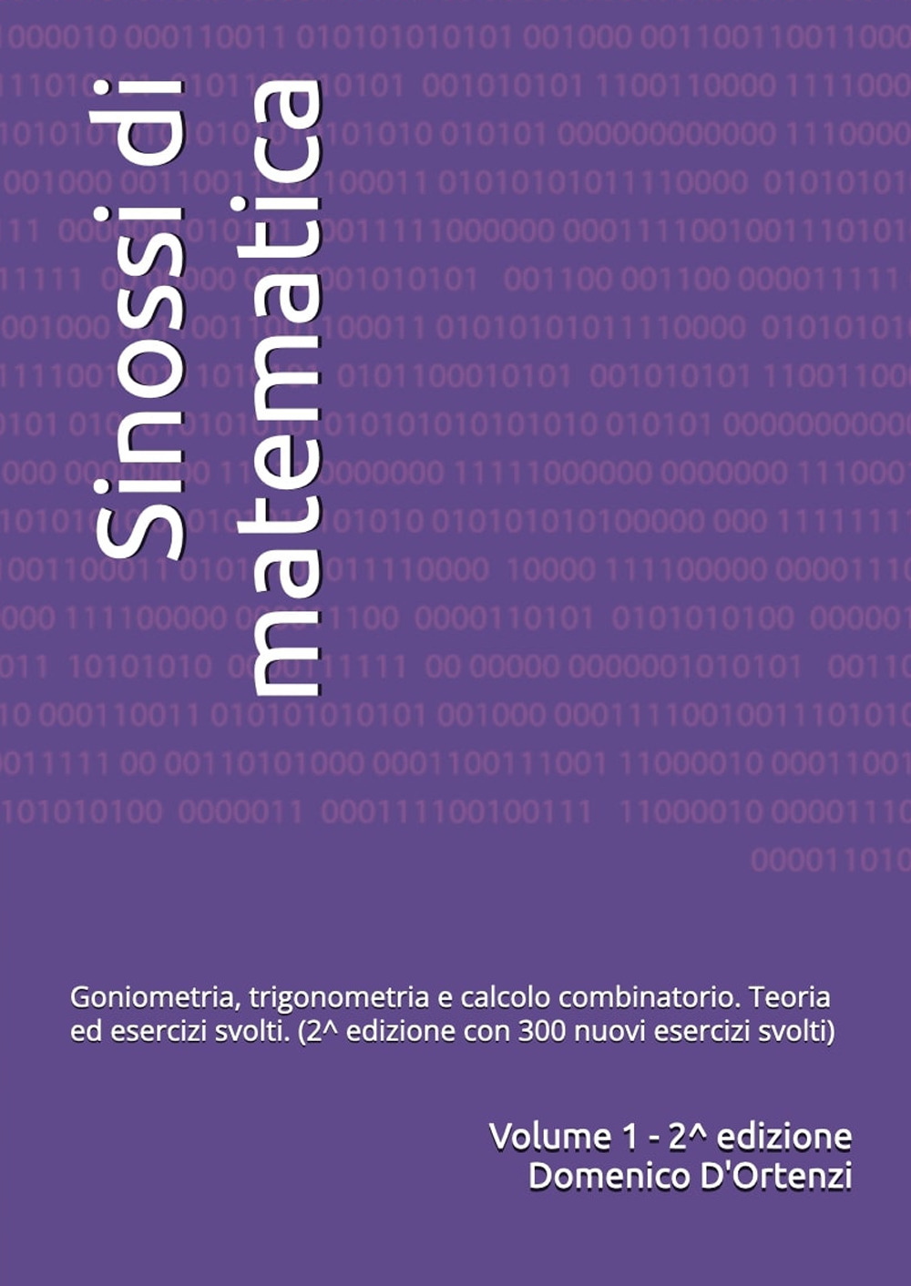 Sinossi di matematica. Vol. 1: Goniometria, trigonometria e calcolo combinatorio. Teoria ed esercizi svolti