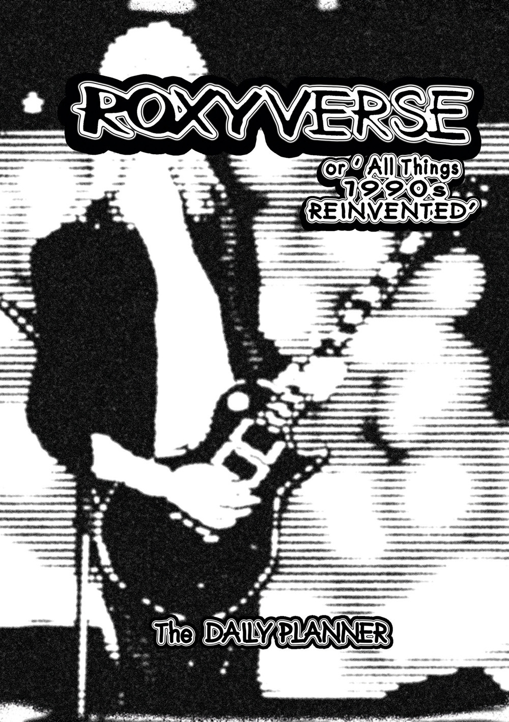 Roxyverse. Or 'all things 1990s reinvented'