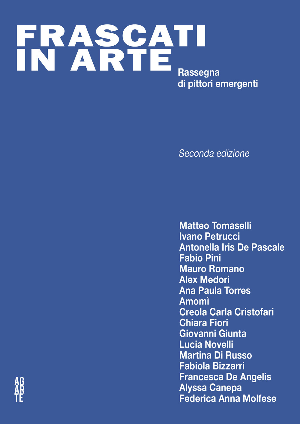 Frascati in Arte: 2ª Edizione. Rassegna di pittori emergenti