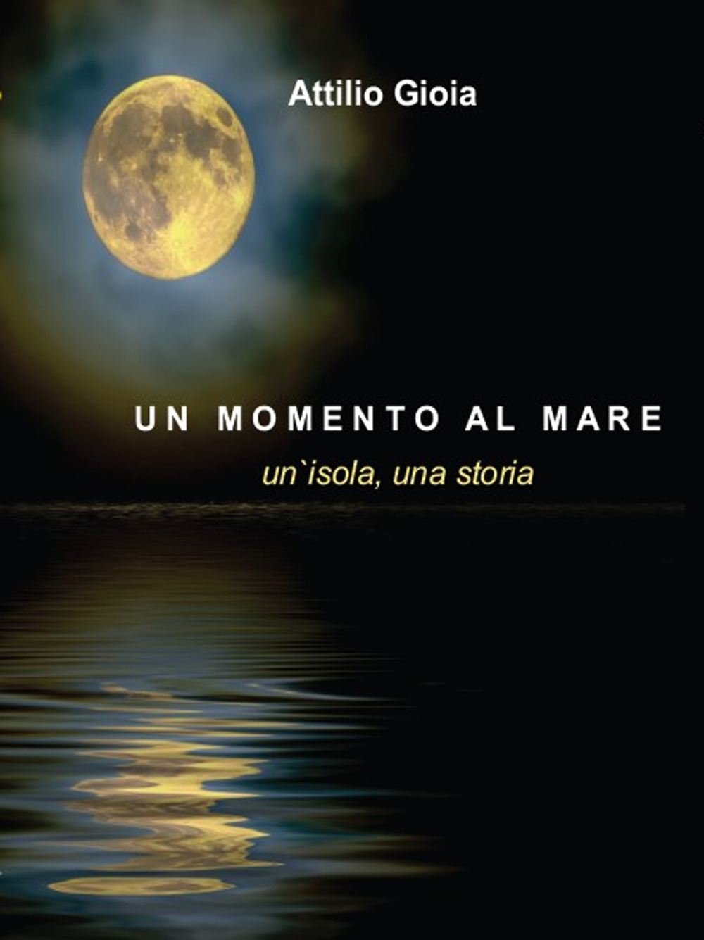 Un momento al mare. Un'isola, una storia