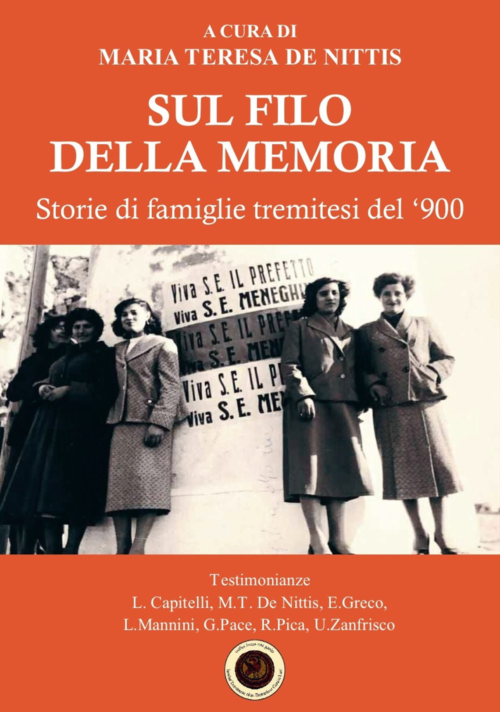 Sul filo della memoria. Storie di famiglie tremitesi del ‘900