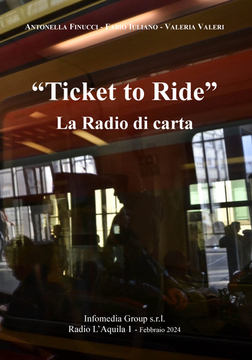 Ticket to Ride. La radio di carta