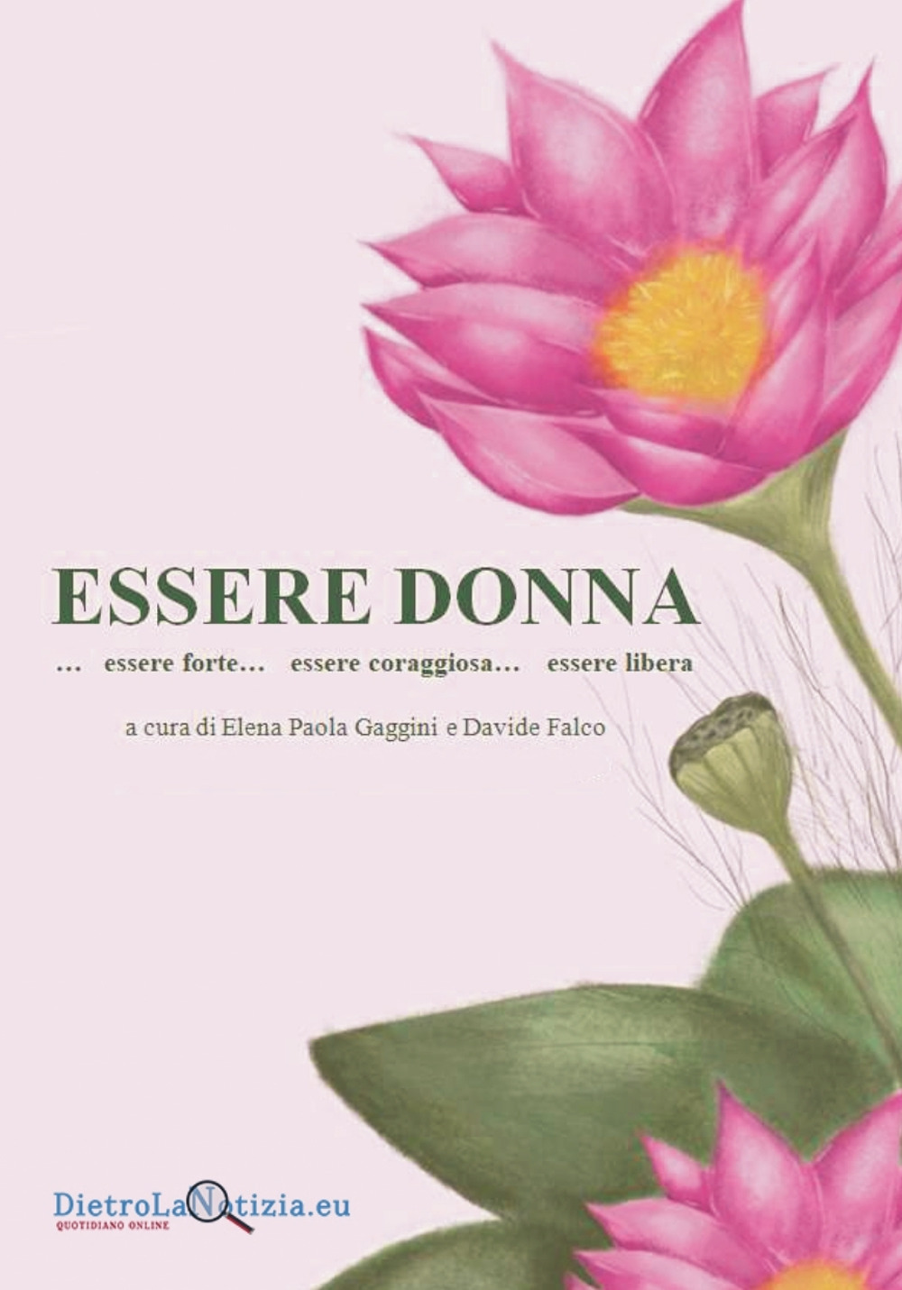 Essere donna...essere forte...essere coraggiosa...essere libera