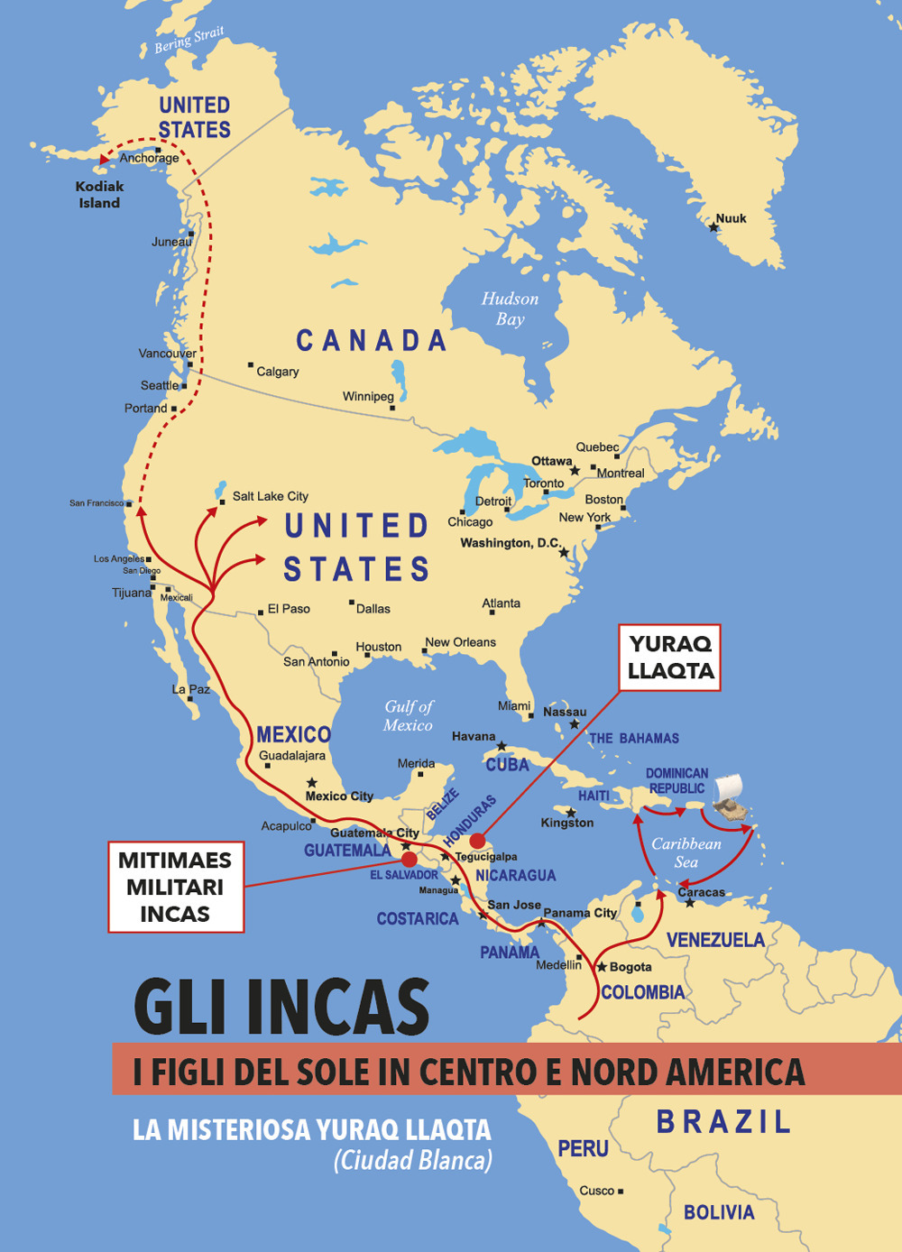 Gli Incas. I figli del sole in Centro e Nord America. La misteriosa Yuraq Llaqta (Ciudad Blanca)