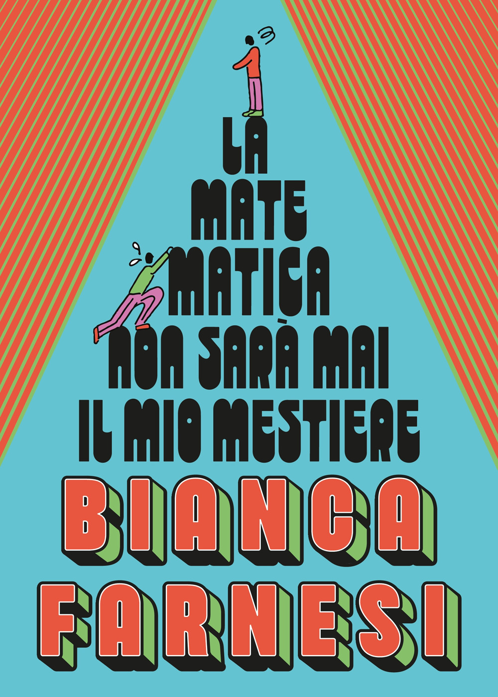 La matematica non sarà mai il mio mestiere