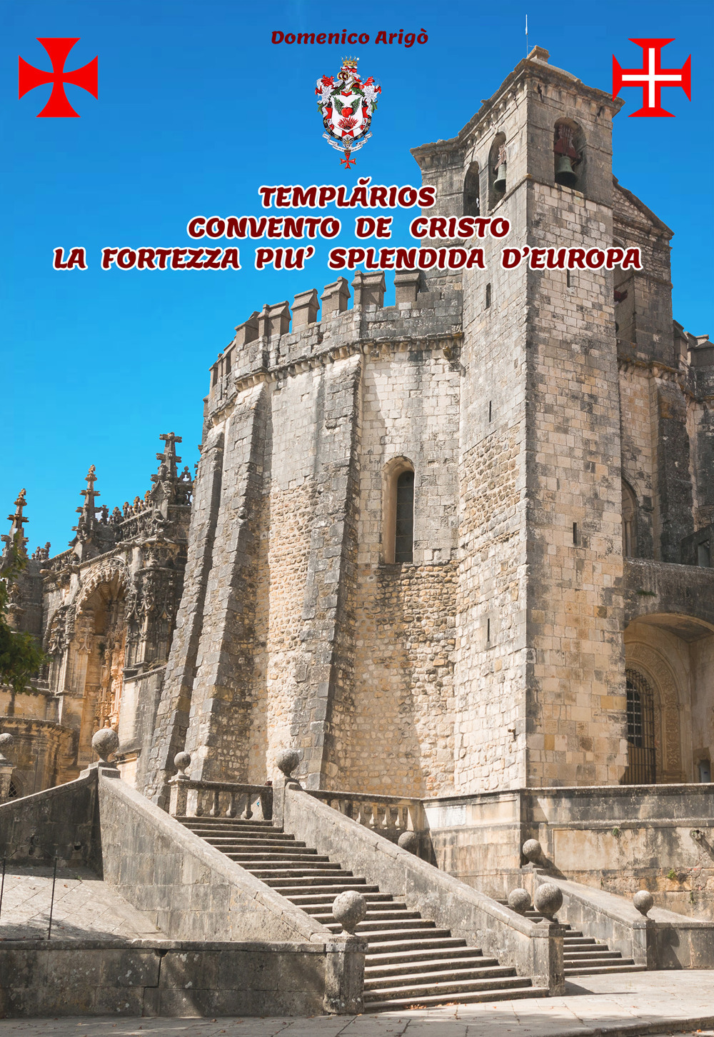 Templàrios convento de Cristo la fortezza più splendida d'Europa