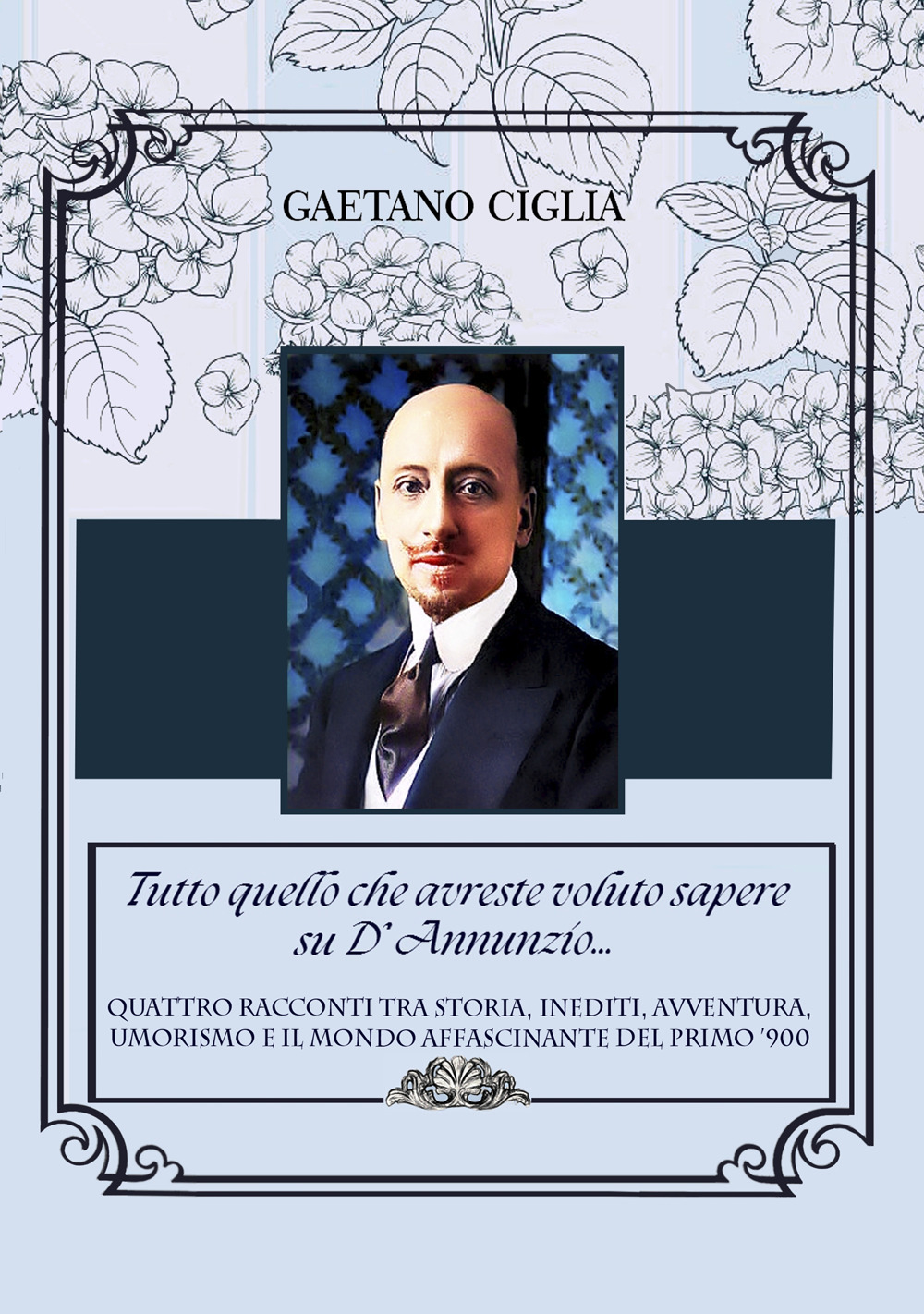 Tutto quello che avreste voluto sapere su D'Annunzio...