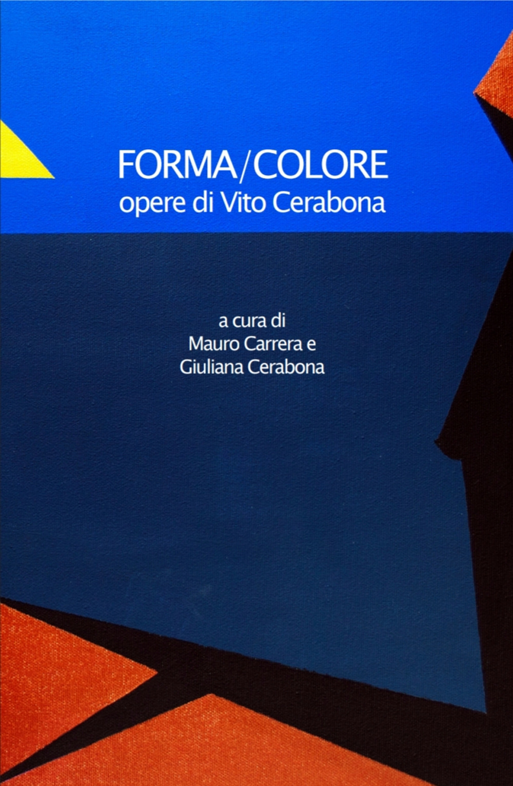 Forma/Colore. Opere di Vito Cerabona
